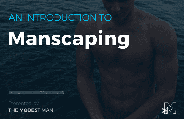What is manscaping