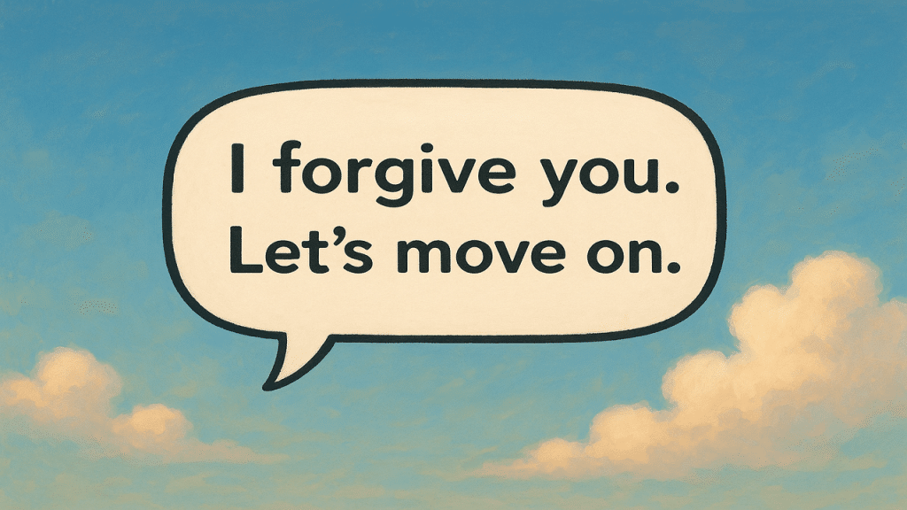 A bubble message saying “I love you, let’s move on”