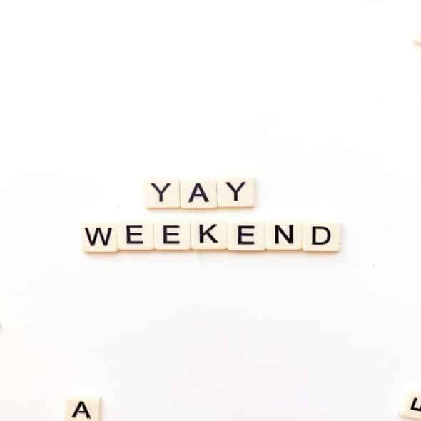 Tiles spelling out “yay weekend”