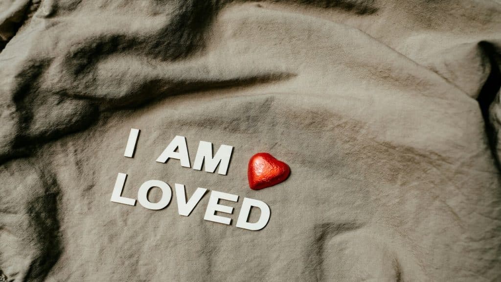 Letters spelling out “I am loved”