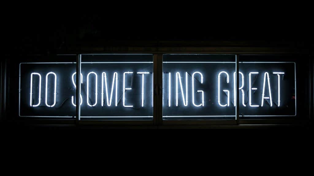 “Do something great” spelled out in neon lights.