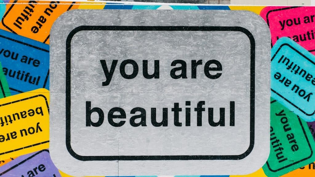 A Text: “You are beautiful”.